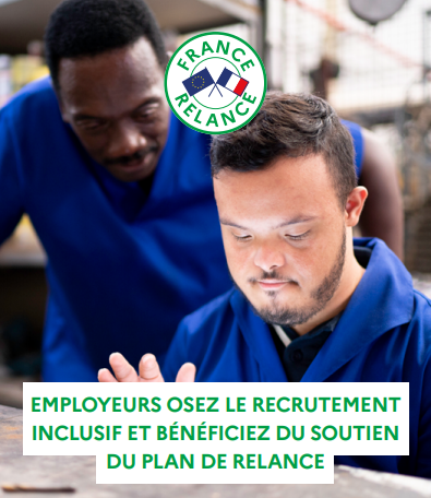 Employeurs, osez le recrutement inclusif et bénéficiez du soutien du plan France Relance